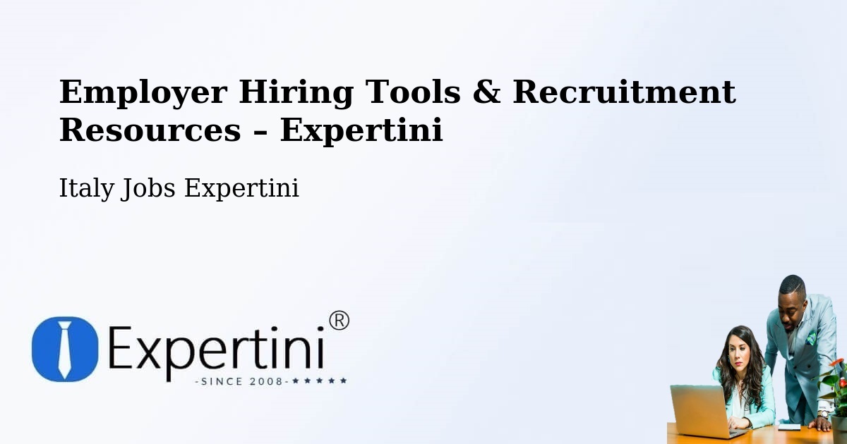Employer Hiring Tools & Recruitment Resources – Berzo San Fermo - Berzo San Fermo, Italy Jobs Expertini