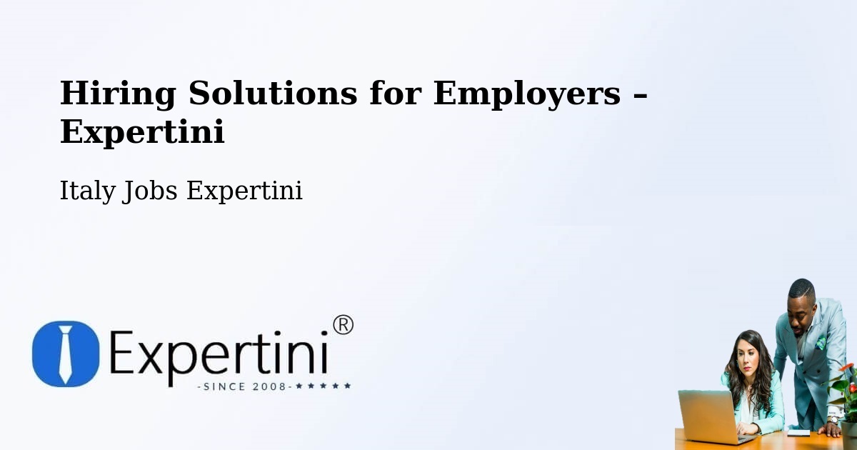 Hiring Solutions for Employers in Berzo San Fermo - Berzo San Fermo, Italy Jobs Expertini