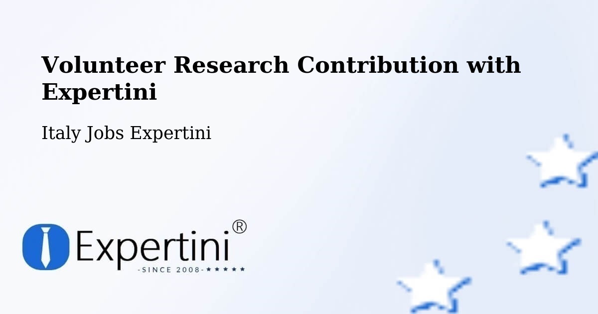 Volunteer Research Contribution Program – Berzo San Fermo - Italy Jobs Expertini